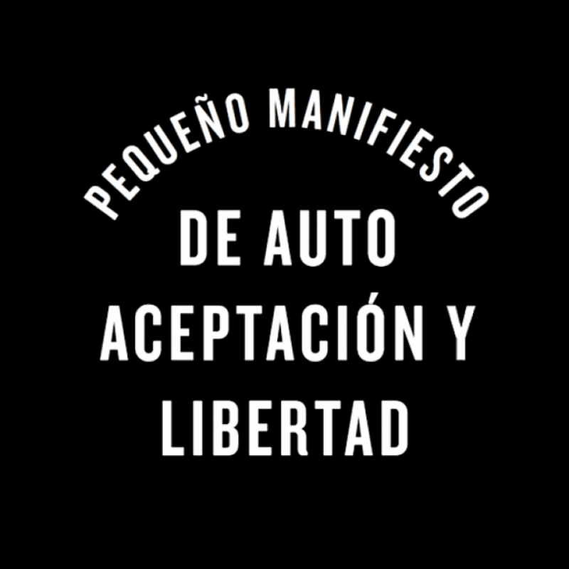 Pequeño Manifiesto de Auto Aceptación